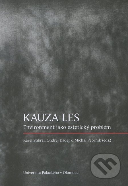 Kauza les (Environment jako estetický problém)