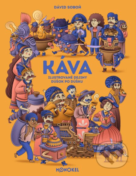 Káva (Ilustrované dejiny dúšok po dúšku)