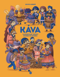 Káva (Ilustrované dějiny doušek po doušku)