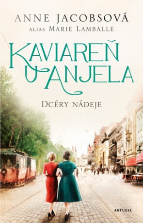Kaviareň U anjela: Dcéry nádeje