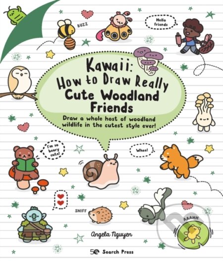Kawaii: How to Draw Really Cute Woodland Friends