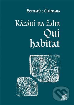 Kázání na žalm Qui habitat
