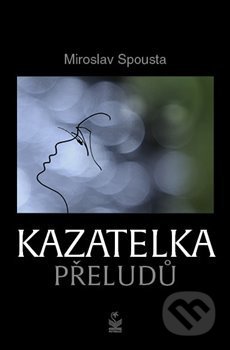 Kazatelka přeludů