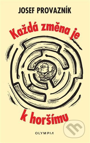 Každá změna je k horšímu