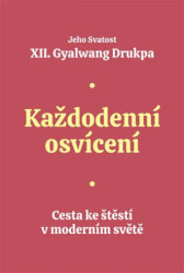 Každodenní osvícení (Cesta ke štěstí v moderním světě) - kniha z kategorie Buddhismus