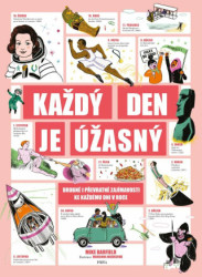 Každý den je úžasný (Drobné i převratné zajímavosti ke každému dni v roce) - kniha z kategorie Naučné knihy