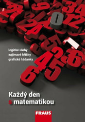 Každý den s matematikou (Logické úlohy, zajímavé hříčky, grafické hádanky) - kniha z kategorie Hlavolamy