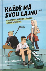 Každý má svou lajnu (O florbalu, prvních láskách a ceně vítězství) - kniha z kategorie Pro děti