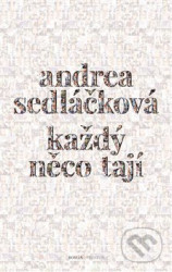 Každý něco tají