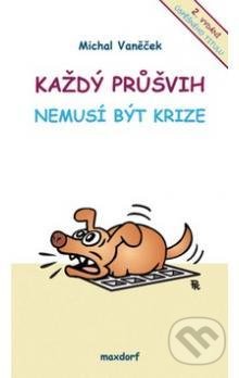 Každý průšvih nemusí být krize (2. vydání)
