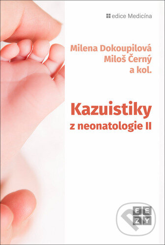Kazuistiky z neonatologie II