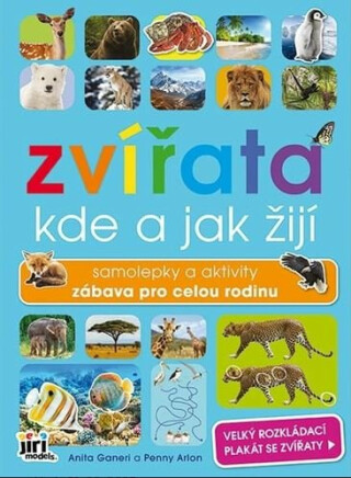 Kde a jak žijí zvířata - Samolepky a aktivity zábava pro celou rodinu