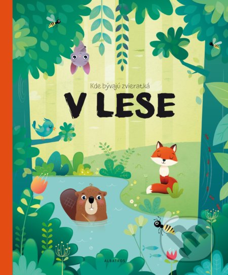 Kde bývajú zvieratká v lese