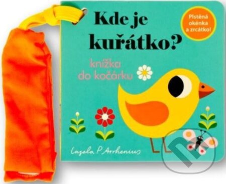 Kde je kuřátko? (Knížka do kočárku)