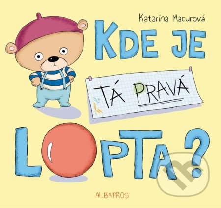 Kde je tá pravá lopta?