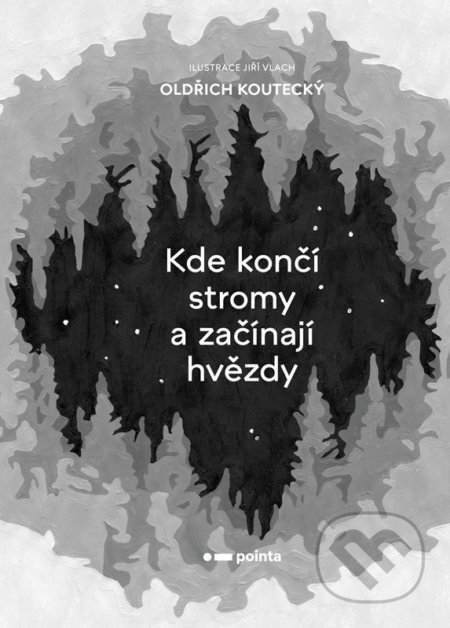 Kde končí stromy a začínají hvězdy