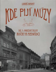 Kde pijí múzy (Díl 3.) (Pražské šelmy. Kočky a Medvídci) - kniha z kategorie Mapy a cestování