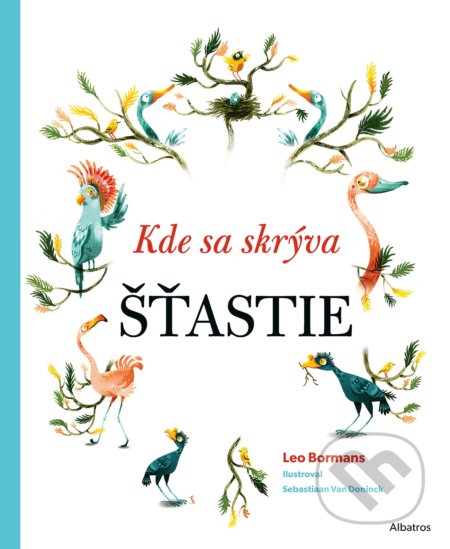 Kde sa skrýva šťastie