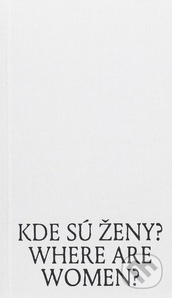 Kde sú ženy? Where are women?