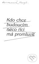 Kdo chce budoucím něco