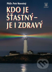 Kdo je šťastný - je i zdravý