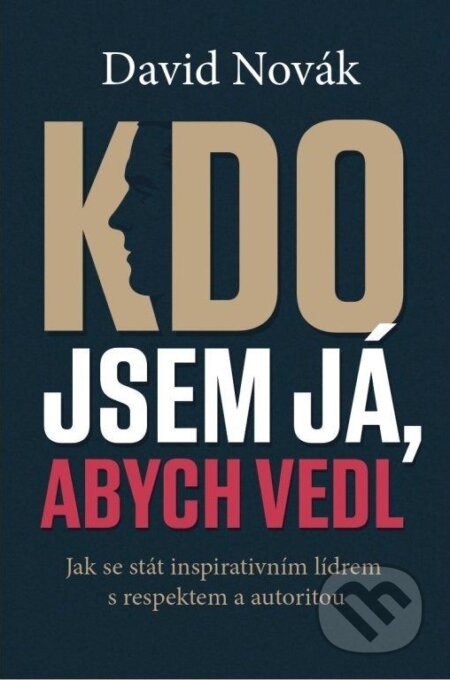 Kdo jsem já, abych vedl