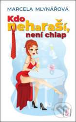 Kdo neharaší, není chlap