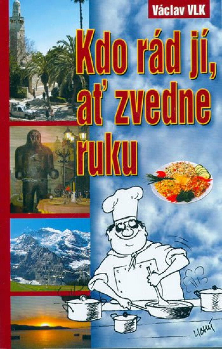 Kdo rád jí,ať zvedne ruku - Václav Vlk