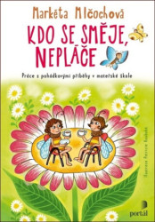 Kdo se směje, nepláče (Práce s pohádkovými příběhy v mateřské škole) - kniha z kategorie Předškolní pedagogika