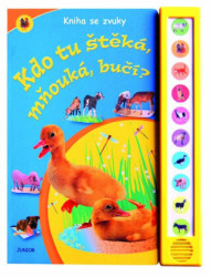 Kdo tu štěká, mňouká, bučí? (Kniha se zvuky) - kniha z kategorie Naučné knihy