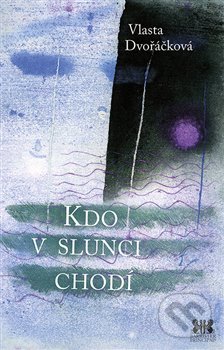 Kdo v Slunci chodí