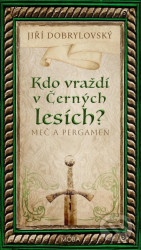 Kdo vraždí v Černých lesích?