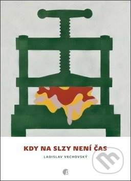 Kdy na slzy není čas