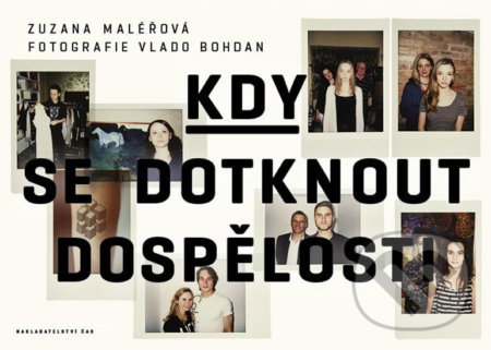Kdy se dotknout dospělosti