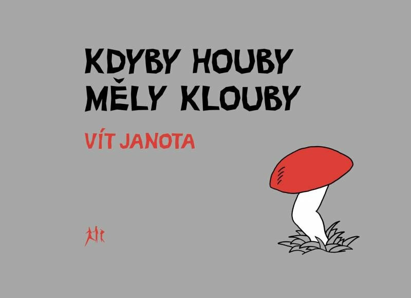 Kdyby houby měly klouby - Vít Janota