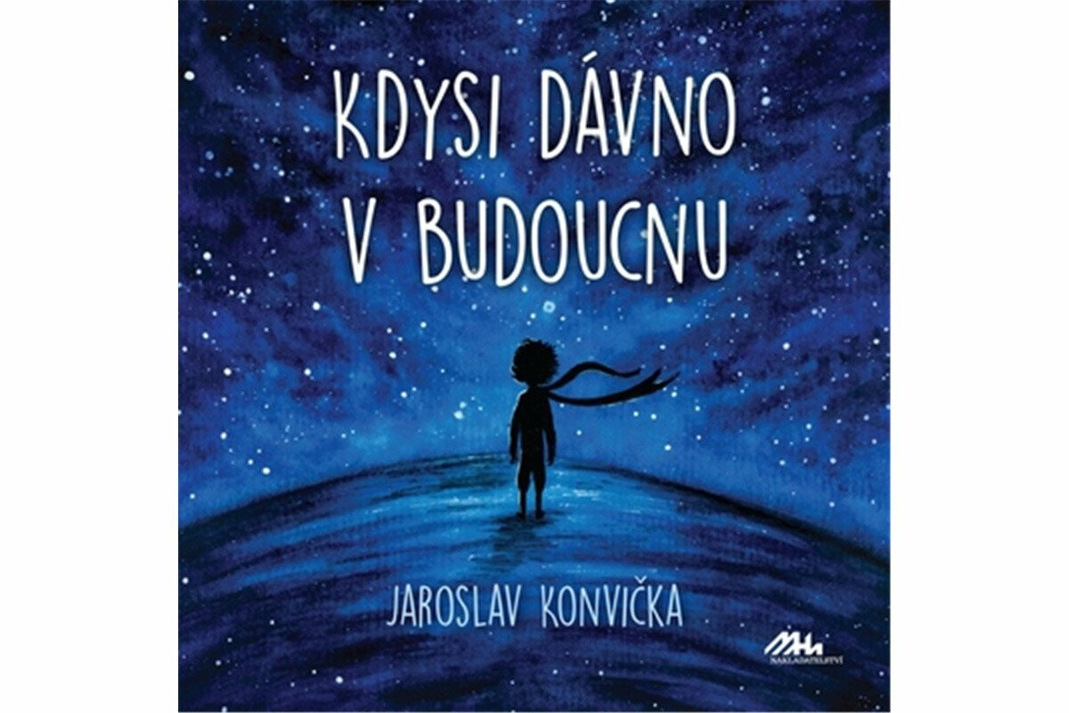 Kdysi dávno v budoucnu - Jaroslav Konvička