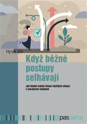 Když běžné postupy selhávají (Jak hledat reálná řešení složitých situací v sociálních službách) - kniha z kategorie Sociální péče