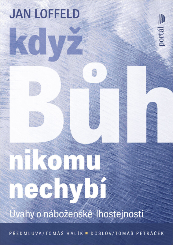 Když Bůh nikomu nechybí - Jan Loffeld
