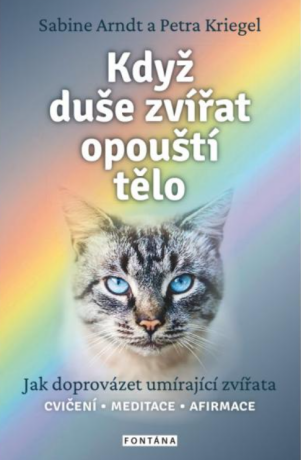 Když duše zvířat opouští tělo - Jak doprovázet umírající zvířata