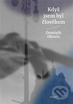 Když jsem byl člověkem