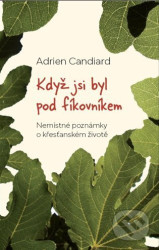 Když jsi byl pod fíkovníkem