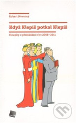 Když Klepiš potkal Klepiš (Sloupky o překládání z let 2008