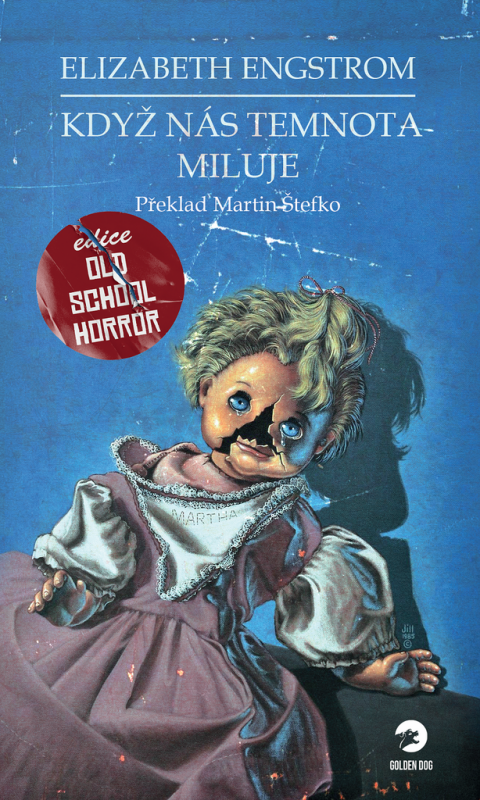 Když nás temnota miluje - Old School Horror edice - Elizabeth Engstrom