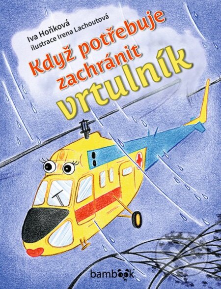 Když potřebuje zachránit vrtulník