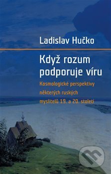 Když rozum podporuje víru