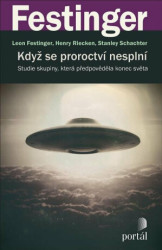 Když se proroctví nesplní (Studie skupiny, která předpověděla konec světa) - kniha z kategorie Beletrie