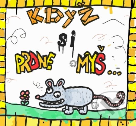 Když si prdne myš…