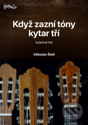 Když zazní tóny kytar tří (kytarová škola)