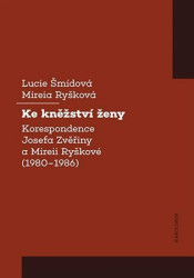 Ke kněžství ženy (Korespondence Josefa Zvěřiny a Mireii Ryškové (1980-1986)) - kniha z kategorie Křesťanství