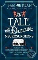 Kean, S: The Tale of the Duelling Neurosurgeons